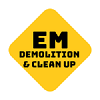 EM Demolition & Clean Up